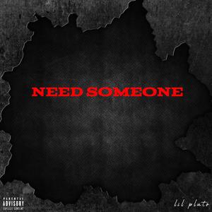 Need Someone (Explicit)