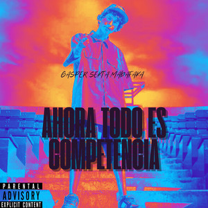 Ahora todo es competencia (Explicit)