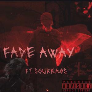 FADE AWAY (feat. SourKaøs) (Explicit)