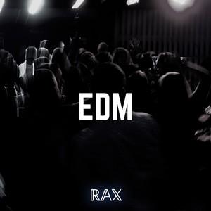 Rax Label - Best Edm Hits V1