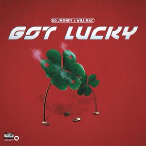 Got Lucky (feat. WillMac) [Explicit]