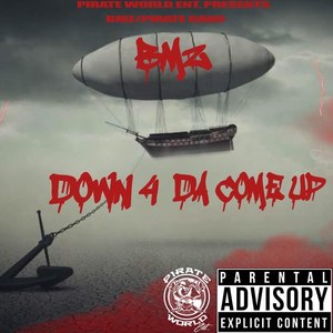 BMZ - Down 4 Da Come Up (Explicit)