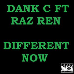 DANK C DIFFERENT NOW (Explicit)