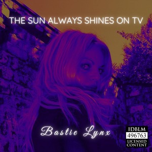 The Sun Always Shines on TV