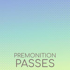 Premonition Passes