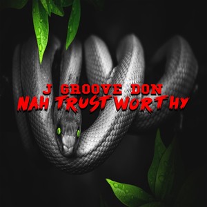 Nah Trustworthy (Explicit)