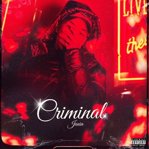 Criminal (Explicit)