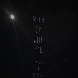 When I'm With You (feat. Revelow)