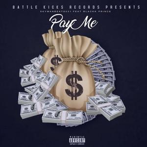 Pay Me (24) (feat. Blakk Prince)
