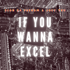 If You Wanna Excel (Explicit)