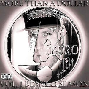 More Than a Dollar, Vol. 1 Blanco Season (Explicit)