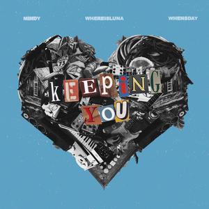 Keeping You (feat. Whensday)