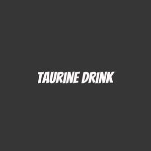 Taurine Drink
