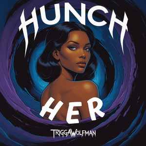 Hunch Her (Explicit)