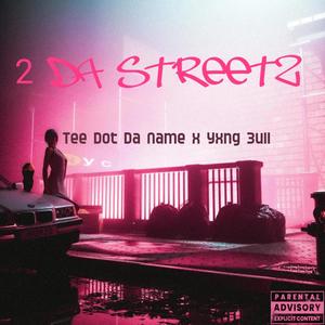 2 Da Streetz (Explicit)