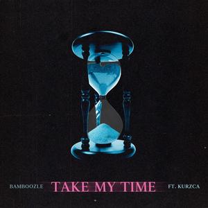 Take My Time (feat. Kurzca)