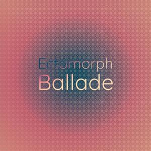 Ectomorph Ballade