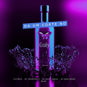 Da Um Corte No Goly (feat. DJ KAUE SOUZA & DJ CARLINHOS|Explicit)