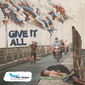 GIVE IT ALL (Blue Dragon Children's Charity Release)