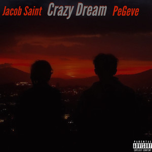 Crazy Dream (Explicit)