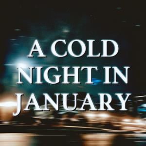 A Cold Night in January (Explicit)