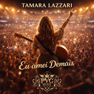 Eu Amei Demais (feat. Tamara Lazzari)