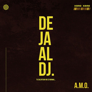 Deja Al DJ (Explicit)