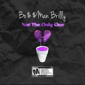 Not The Only One (Explicit)