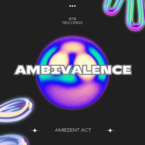 Ambivalence (Explicit)