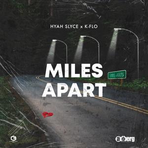 Miles Apart (feat. K-flo)