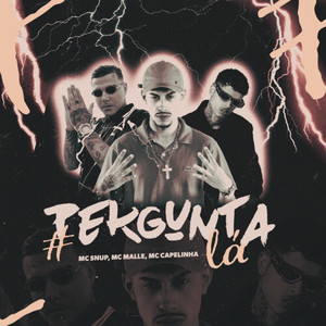 Pergunta Lá (Explicit)