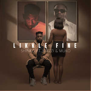 Likkle Fine (Explicit)