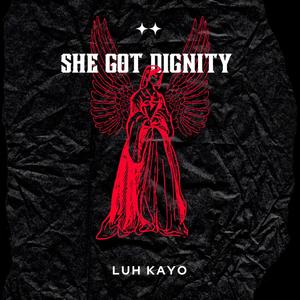 SHE GOT DIGNITY (Explicit)