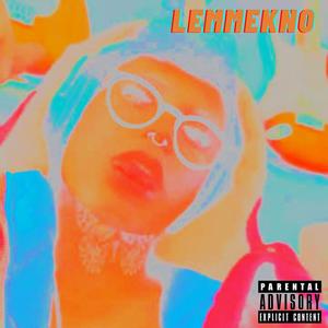 lemmekno (Explicit)