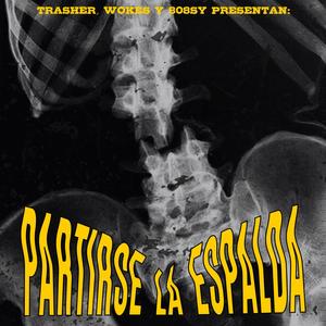 Partirse la Espalda (feat. Wokes) (Explicit)