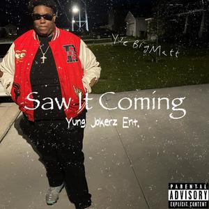 Saw It Coming (Explicit)