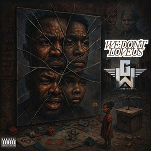 We Don't Love Us (Explicit)