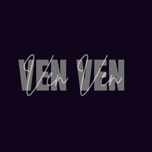 Ven Ven (Explicit)