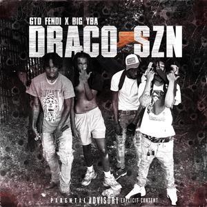 Draco SZN (feat. Big Yba) [Explicit]