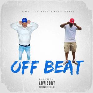 OFF BEAT (feat. E.R.C. Lue) [Explicit]