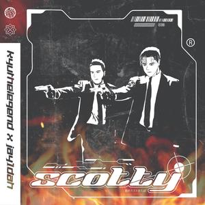 Scotty (feat. Jay1dah) [Explicit]