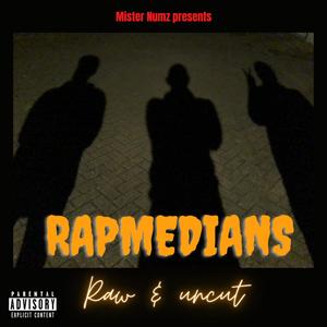 Mister Numz presents : Rapmedians raw & uncut (Explicit)