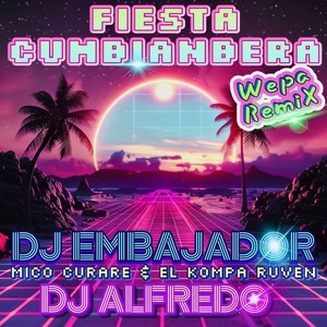 Fiesta Cumbianbera (versión Wepa) (Remix)