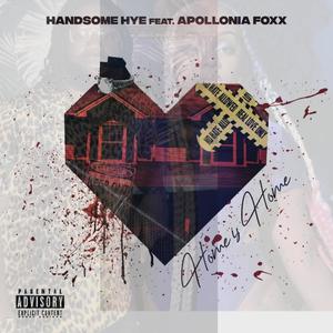 Home Is Home (feat. Apollonia Foxx) (Explicit)