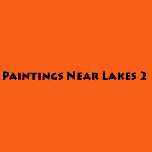 Paintings Near Lakes 2 (Explicit)