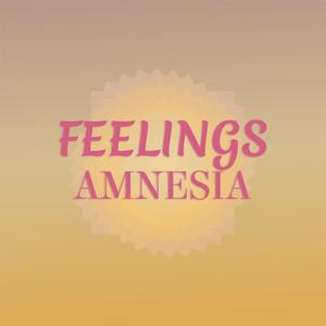 Feelings Amnesia