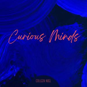 Curious Minds (feat. Colleen Noel)