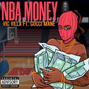 NBA Money (feat. Gucci Mane) (Explicit)