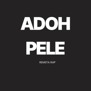 ADOH PELE