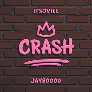 Crash (feat. JAY$OOOO) (Explicit)